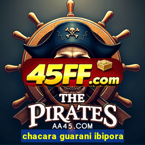 chacara guarani ibipora
